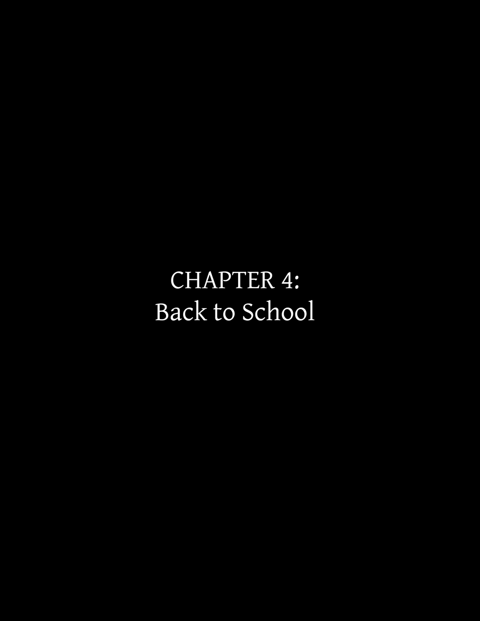 Chapter 4: Back to School